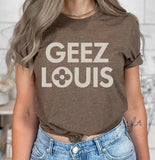 Geez Louis Shirt, Funny Mom Shirt, Lifestyle Shirt, Funny Parody Shirt