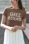 Geez Louis Shirt, Funny Mom Shirt, Lifestyle Shirt, Funny Parody Shirt