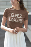 Geez Louis Shirt, Funny Mom Shirt, Lifestyle Shirt, Funny Parody Shirt