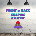 Add-On:  Front or Back Graphic Up To 12" x 12"