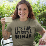 It's OK My Kid's a Ninja Shirt, Funny Mom Shirt, Funny Dad Shirt, Ninja Warrior, Mom Life Tee