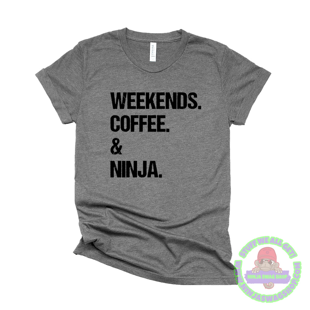 Mom Life Shirt, Ninja Mom Shirt, Weekends Coffee Ninja, Funny Mom